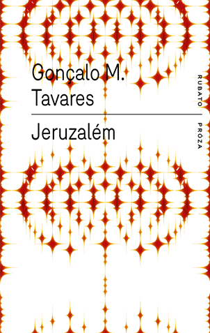 GONÇALO M. TAVARES kniha Jeruzalém